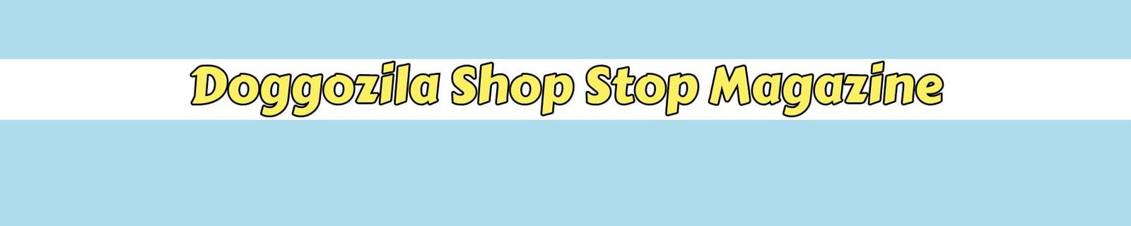 Dog shop stop doggozila