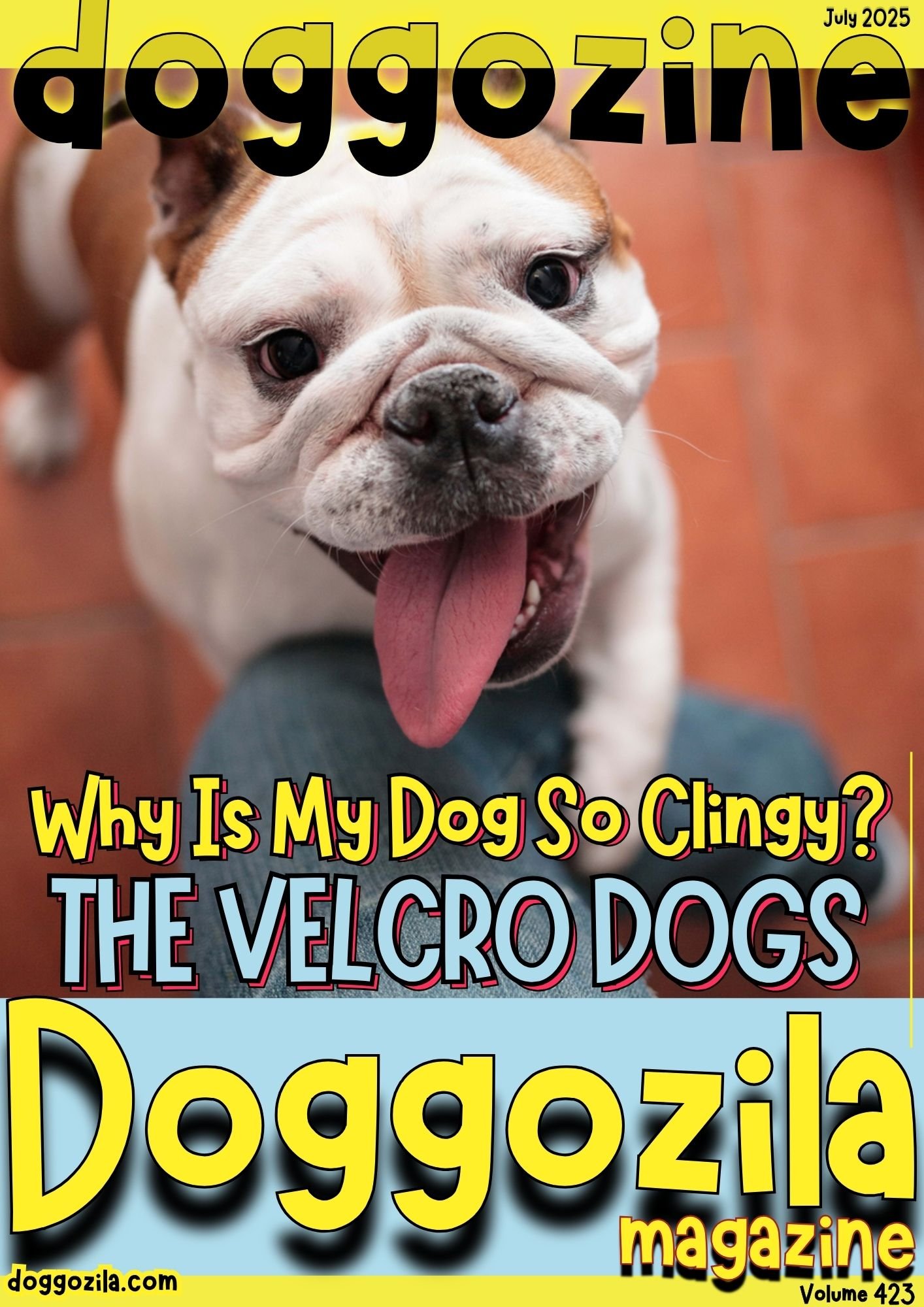 Cover Design for the Dog Magazine Doggozila about Velcro Dogs Why Is My Dog So Clingy Cover Design for Doggozila Magazine Volume 423