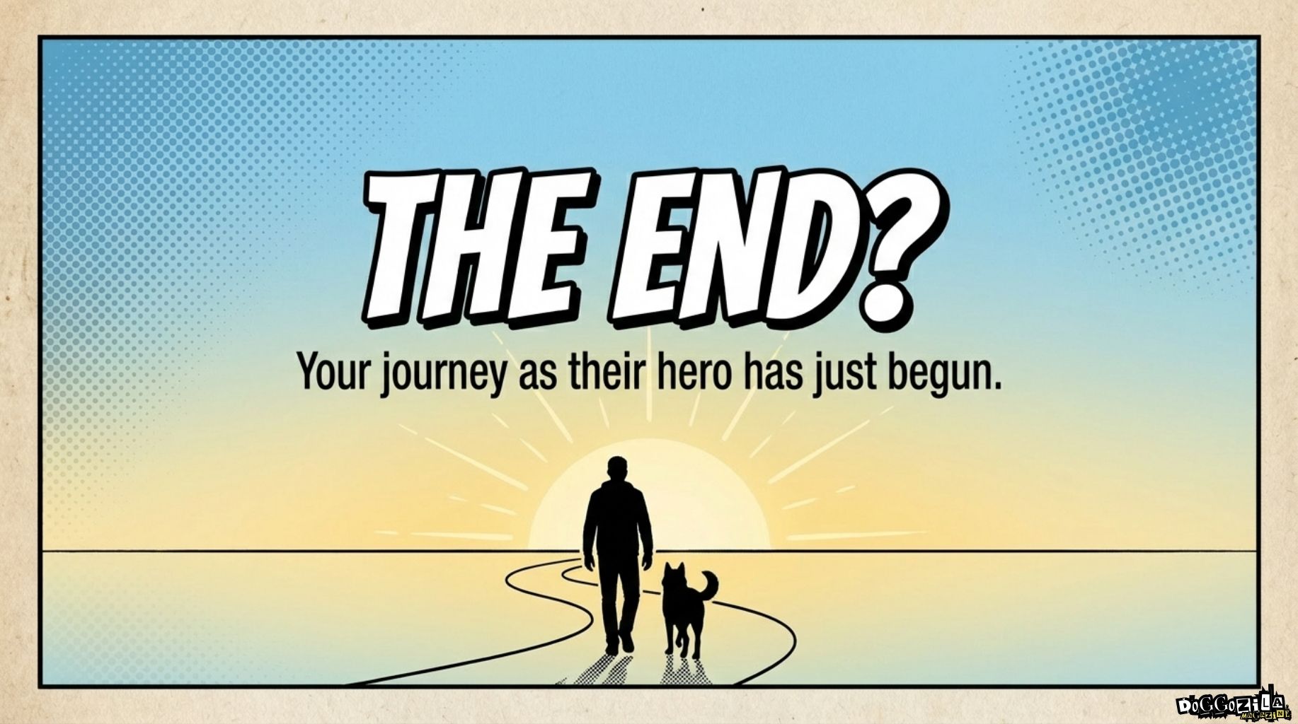 your journey with your dog never ends