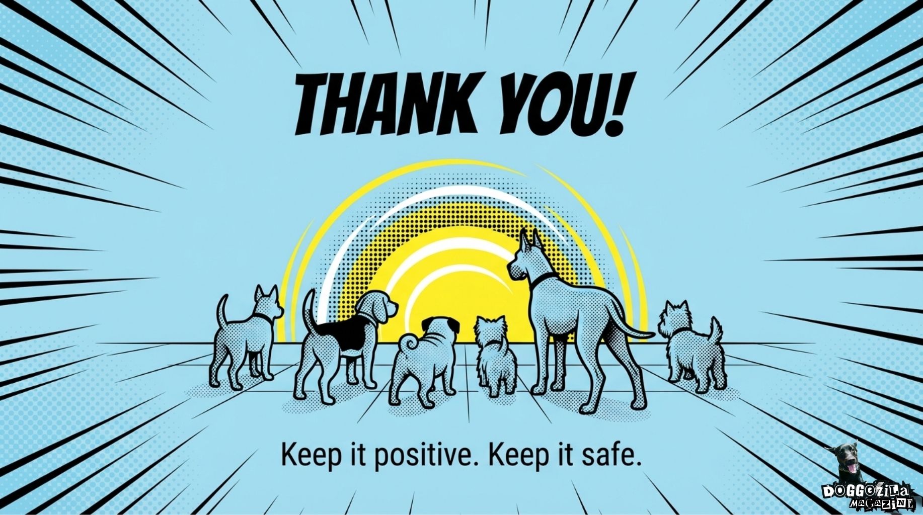keep it positive and keep it safe to all dog owners