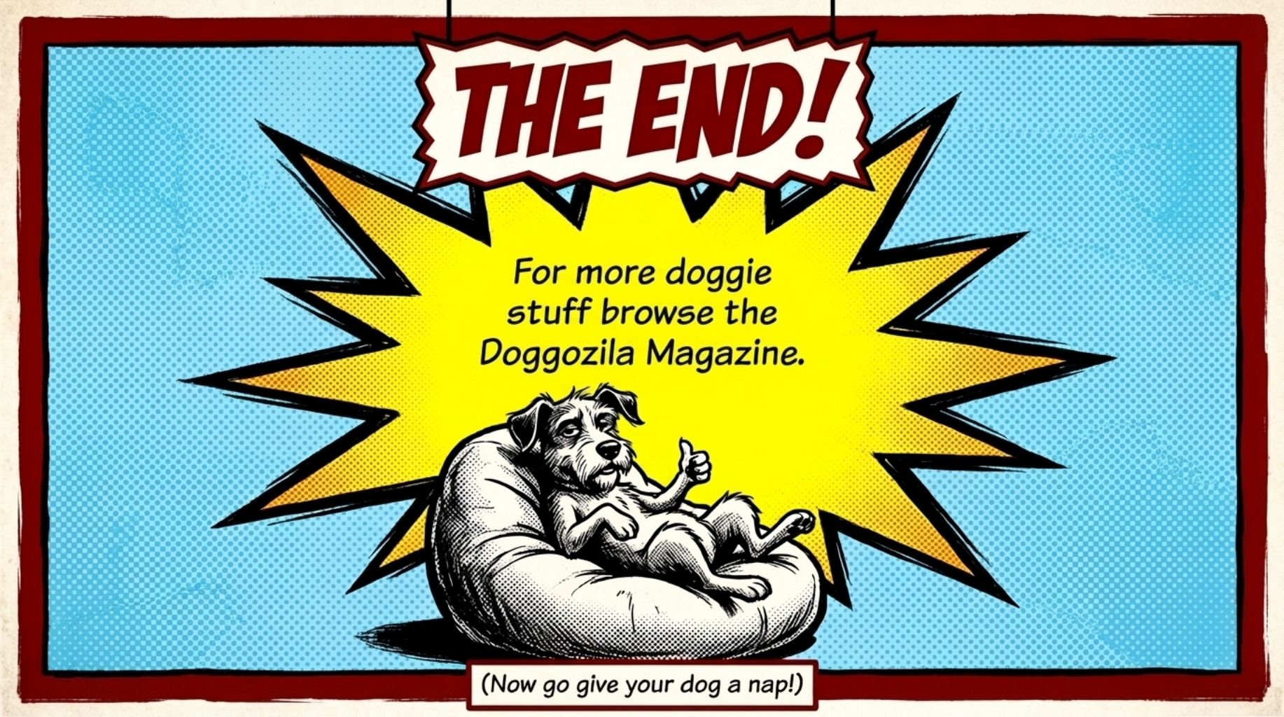 for more doggie stuff visit Doggozila.com