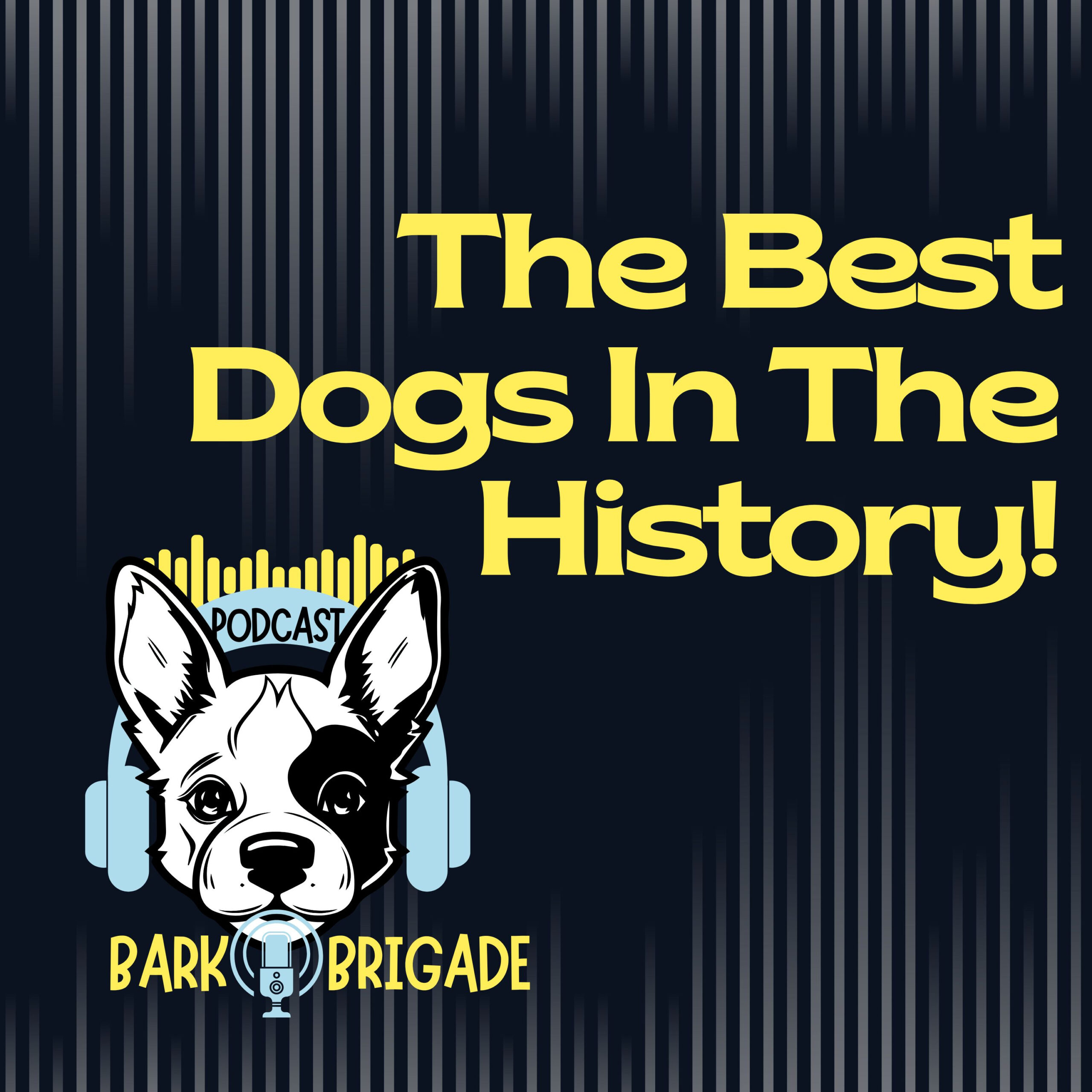 the best dogs in the history podcast episode