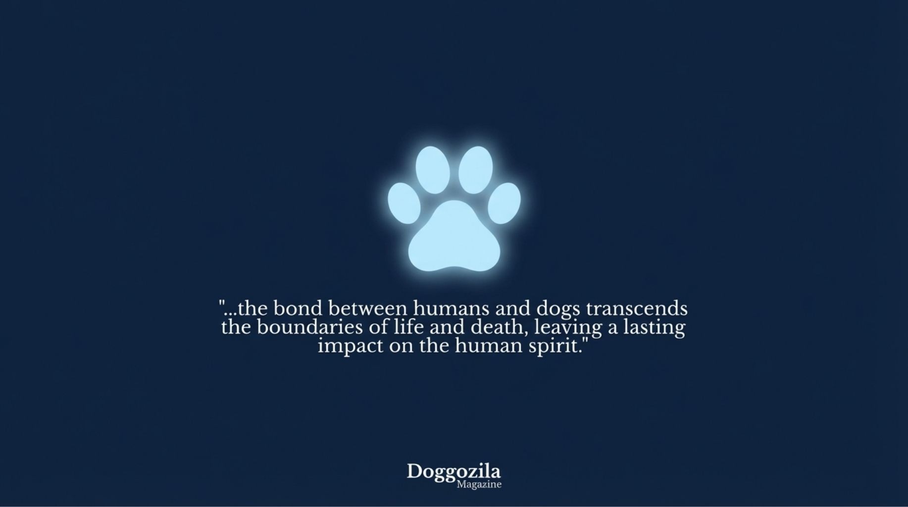 cool dog quote by Doggozila Magazine