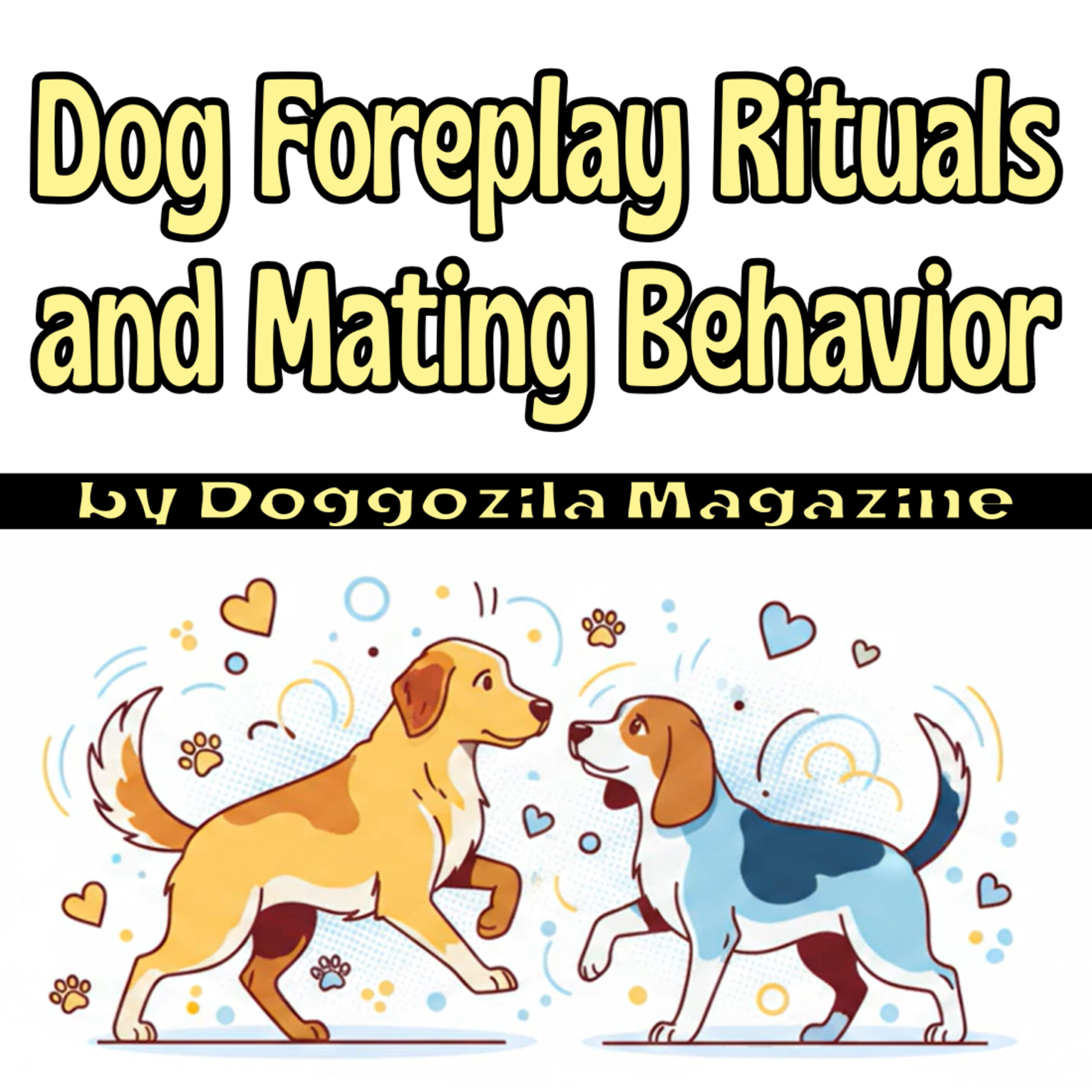The Invisible Language of Dog Mating Rituals